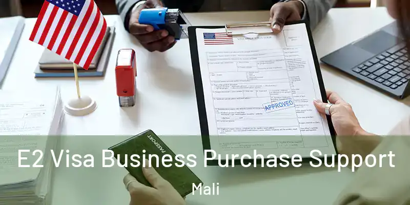  E2 Visa Business Purchase Support Mali
