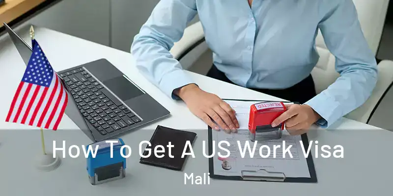  How To Get A US Work Visa Mali