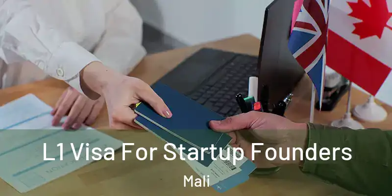  L1 Visa For Startup Founders Mali