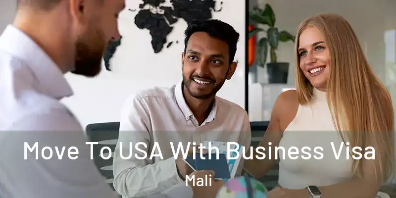  Move To USA With Business Visa Mali