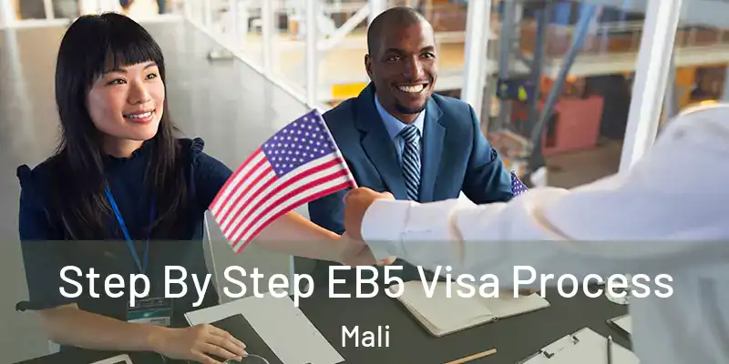  Step By Step EB5 Visa Process Mali