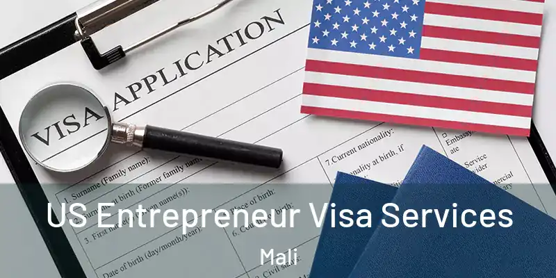  US Entrepreneur Visa Services Mali